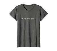Je suis Reconnaissant. Affirmation Positive en matière de santé mentale T-Shirt, Femme, Asphalte, L