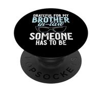 Je suis reconnaissante pour Mon Beau-frère, Quelqu'un est devenu Beau-frère PopSockets PopGrip Adhésif