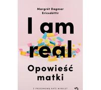 Je suis réelle Un conte de mère - Margret Dagmar Ericsdottir (Buch auf Polnisch)
