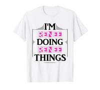 Je suis Renee Doing Renee Things Funny Name Women T-Shirt Graphique avec Valeur