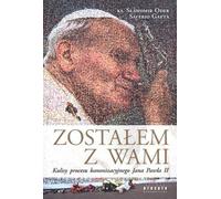 Je suis resté avec toi. Contexte du processus de canonisation de Jean-Paul II