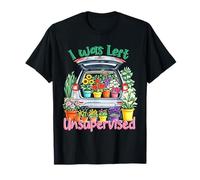 Je suis resté Un passionné de Jardinage drôle sans Supervision T-Shirt