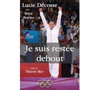 Je suis restée debout