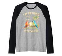 Je suis retraité - Il est 5 Heures Partout - 5 Heures Quelque Part Manche Raglan