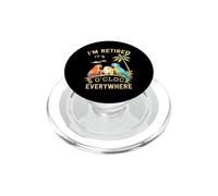 Je suis retraité - Il est 5 Heures Partout - 5 Heures Quelque Part PopSockets PopGrip pour MagSafe
