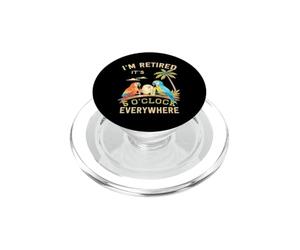 Je suis retraité - Il est 5 Heures Partout - 5 Heures Quelque Part PopSockets PopGrip pour MagSafe