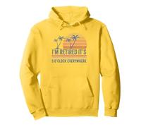 je suis retraité il est 5 heures partout Retraite Retiree Sweat à Capuche