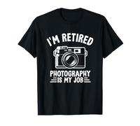 Je suis retraité La photographie est mon appareil photo de travail T-Shirt