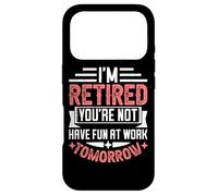 Je suis retraité, tu ne t'amuseras Pas au Travail Demain Coque pour iPhone 17 Pro