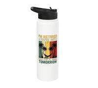 Je suis retraité, tu ne t'amuseras pas au travail demain Stainless Steel Insulated Water Bottle