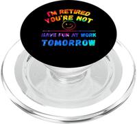Je suis retraité, tu ne t'amuseras Pas au Travail Demain tie-Dye PopSockets PopGrip pour MagSafe