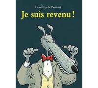 Je suis revenu !