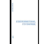 Je suis revenue d'Israel. C'est en Afrique.