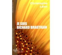 Je Suis Richard Brautigan