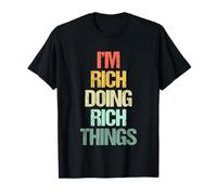 Je suis Riche, Je Fais des Choses Riches - C'est drôle de dire Cool Name Rich T-Shirt