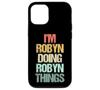 Je suis Robyn Qui Fait Robyn Things - C'est drôle de dire Un Joli prénom Robyn Coque pour iPhone 12/12 Pro