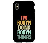 Je suis Robyn Qui Fait Robyn Things - C'est drôle de dire Un Joli prénom Robyn Coque pour iPhone X/XS