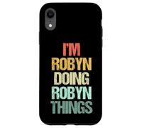 Je suis Robyn Qui Fait Robyn Things - C'est drôle de dire Un Joli prénom Robyn Coque pour iPhone XR