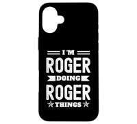 Je suis Roger Qui Fait des Choses de Roger Coque pour iPhone 16 Plus