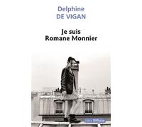 Je suis Romane Monnier Edition en gros caractères - Delphine De Vigan - Libra Diffusio - broché - Roman