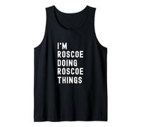 Je suis Roscoe Qui Fait des Choses à Roscoe Débardeur