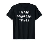 Je suis Sam Doing Sam Things Funny Prénom Sam T-Shirt