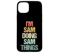 Je suis Sam Qui Fait Sam Things - Funny Saying Cool Name Sam Coque pour iPhone 15 Plus