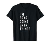 Je suis Saya Qui Fait des Choses à Saya T-Shirt