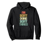 Je suis Scott Qui Fait des Choses avec Scott - Un Dicton drôle de nom Cool Scott Sweat à Capuche