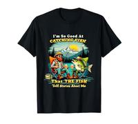 Je suis si douée pour pêcher Que Les Poissons racontent des Histoires à Mon Sujet T-Shirt
