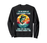 Je suis si douée pour pêcher que les poissons racontent des histoires Sweatshirt