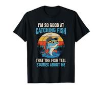 Je suis si douée pour pêcher que les poissons racontent des histoires T-Shirt