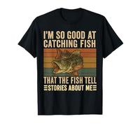 Je suis si douée pour pêcher Que Les Poissons racontent des Histoires T-Shirt