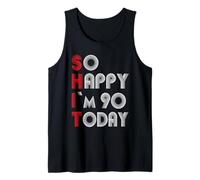 Je suis si Heureuse d'avoir 90 Ans Aujourd'hui 90 Ans 90 Anniversaire 90 Ans Débardeur