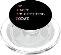 Je suis si Heureuse de Prendre ma Retraite Aujourd'hui, Une Retraite drôle et Sarcastique PopSockets PopGrip pour MagSafe
