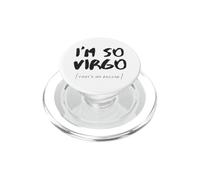Je suis si Vierge Astrologie Signe De Zodiaque PopSockets PopGrip pour MagSafe