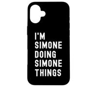 Je suis Simone Qui Fait des Choses à Simone Coque pour iPhone 16 Plus