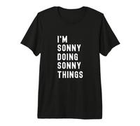 Je suis Sonny Qui Fait des Choses à Sonny T-Shirt Haut de Gamme