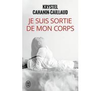 Je Suis Sortie De Mon Corps