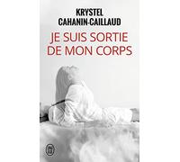 Je suis sortie de mon corps