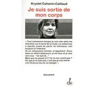 Je suis sortie de mon corps Krystel Cahanin-Caillaud (Auteur)