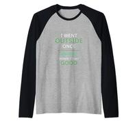 Je suis Sortie Une Fois, Le graphisme n'était Pas si Bon et drôle Manche Raglan