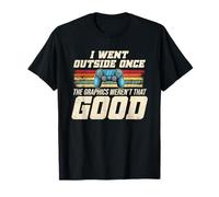 Je suis Sortie Une Fois Que Les graphismes n'étaient Pas très Bons T-Shirt