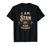 Je suis Stan en Train de Faire Une drôle de fête avec Stan Things T-Shirt