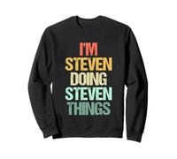 Je suis Steven Qui Fait des Choses avec Steven - Un Dicton drôle de nom Steven Sweatshirt