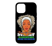 Je suis Street, Alors Regarde dans Les Deux Sens Avant de me croiser Black Sista Coque pour iPhone 12/12 Pro