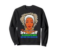 Je suis Street, Alors Regarde dans Les Deux Sens Avant de me croiser Black Sista Sweatshirt