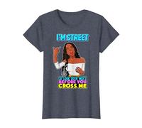 Je suis Street, Alors Regarde dans Les Deux Sens Avant de me croiser Black Sista T-Shirt, Femme, Bleu Chiné, XL