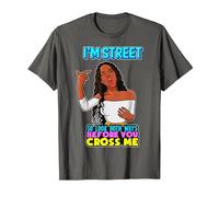 Je suis Street, Alors Regarde dans Les Deux Sens Avant de me croiser Black Sista T-Shirt, Homme, Asphalte, M