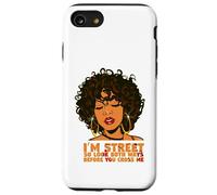 Je suis Street, Alors Regarde dans Les Deux Sens Avant de me croiser, Fille Noire Coque pour iPhone SE (2020) / 7/8